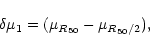 \begin{displaymath}\delta\mu_1=(\mu_{R_{50}}-\mu_{R_{50}/2}),
\end{displaymath}