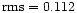 $\rm rms=0.112$