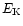 $E_{\rm K}$