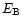 $E_{\rm B}$