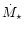 $\dot M_{\star}$