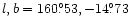 $l,b = 160\fdg53, -14\fdg73$