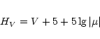 \begin{eqnarray*}H_V = V+5+5\lg\vert\mu\vert
\end{eqnarray*}
