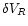 $\delta V_R$