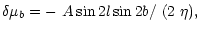 $\displaystyle \delta \mu_b = -~A\sin 2l\sin 2b/~(2~\eta),$