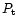 $P_{\rm t}$