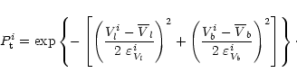 \begin{displaymath}%
P_{\rm t}^i=\exp \left \{-\left [\left (\frac{V^i_l- \overl...
...V}_b}{2~\varepsilon^i_{V_b}}\right )^2 \right ]
\right \}\cdot
\end{displaymath}