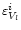 $\varepsilon^i_{V_l}$