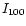 $I_{\rm 100}$