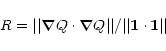 \begin{displaymath}R=\vert\vert\vec{\nabla}Q\cdot\vec{\nabla}Q\vert\vert/\vert\vert\vec{1}\cdot\vec{1}\vert\vert
\end{displaymath}