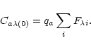 \begin{displaymath}C_{a\lambda(0)}=q_a\sum_i F_{\lambda i}.
\end{displaymath}