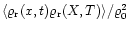 ${\langle\varrho_{\rm r}(x,t)\varrho_{\rm r}(X,T)\rangle}/{\varrho_{0}^2}
$