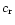 $c_{\rm r}$