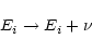 \begin{displaymath}E_i\rightarrow E_i+\nu
\end{displaymath}