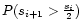 $P(s_{i+1} > \frac{s_i}{2})$