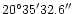$20^{\circ}35\arcmin32.6\arcsec$