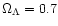 $\Omega_\Lambda=0.7$