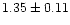 $1.35\pm 0.11$