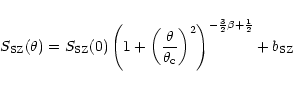 \begin{displaymath}S_{\rm SZ}(\theta)=S_{\rm SZ}(0)\left(1+\left(\frac{\theta}{\...
...c}}\right)^2\right)^{-\frac{3}{2}\beta+\frac{1}{2}}+b_{\rm SZ}
\end{displaymath}