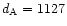 $d_{\rm A}=1127$