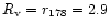 $R_{\rm v}=r_{178}=2.9$