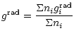 $\displaystyle %
g^{\rm rad} = \frac{\Sigma n_i g_i^{\rm rad}}{\Sigma n_i}$