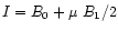 $I = B_0 + \mu~B_1 /2$