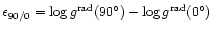 $\epsilon_{90/0} =
\log g^{\rm rad}(90{\degr}) - \log g^{\rm rad}(0{\degr})$