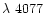 $\lambda~4077$