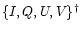 $ \{ I, Q, U, V \}^{\dag } $