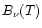 $B_{\nu} (T)$