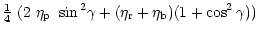 $\displaystyle \textstyle \frac{1}{4} \displaystyle
~(2~\eta_{\rm p} ~\sin{^2} \gamma +
(\eta_{\rm r} + \eta_{\rm b} ) (1 + \cos^{2} \gamma))$