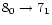 $8_{0}\rightarrow 7_{1}$