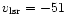 $v_{\rm lsr}=-51$