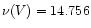$\nu(V)=14.756$