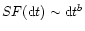 $SF({\rm d}t)\sim {\rm d}t^{b}$
