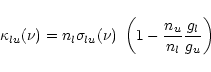 \begin{displaymath}%
\kappa_{lu}(\nu) =
n_l\sigma_{lu}(\nu)~\left( 1 - \frac{n_u}{n_l}\frac{g_l}{g_u}\right)
\end{displaymath}
