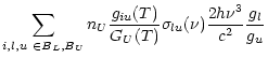 $\displaystyle \sum_{i,l,u~\in B_L, B_U} n_U \frac{g_{iu}(T)}{G_U(T)} \sigma_{lu}(\nu)
\frac{2 h \nu^3}{c^2}\frac{g_l}{g_u}$