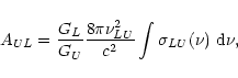 \begin{displaymath}%
A_{UL} = \frac{G_L}{G_U} \frac{8\pi\nu^2_{LU}}{c^2} \int
\sigma_{LU}(\nu)~{\rm d}\nu,
\end{displaymath}