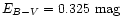 $E_{B-V} = 0.325~{\rm mag}$