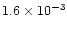 $1.6\times 10^{-3}$