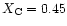 $X_{\rm C}=0.45$