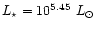 $L_\star=10^{5.45}~L_\odot$