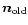 $\vec{n}_{\rm old}$
