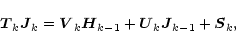 \begin{displaymath}%
\vec{T}_k \vec{J}_k = \vec{V}_k \vec{H}_{k-1 } + \vec{U}_k \vec{J}_{k-1}
+ \vec{S}_k,
\end{displaymath}