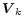 $\vec{V}_k$