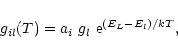 \begin{displaymath}%
g_{il}(T) = a_i\ g_l\ {\rm e}^{(E_L-E_l) / kT},
\end{displaymath}