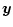 $\displaystyle \vec{y}$