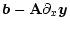 $\displaystyle \vec{b}-\mathbf{A}\partial_x\vec{y}$