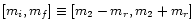 $[m_i, m_f]\equiv[m_2-m_r,
m_2+m_r]$